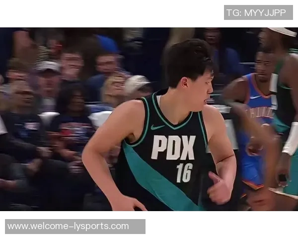 杨瀚森新赛季场均出场时间14分钟罗威复出指日可待